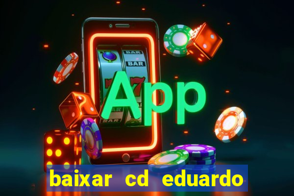 baixar cd eduardo costa 2023